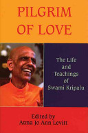 Pilgrim of Love: The Life and Teachings of Swami Kripalu - Google Books